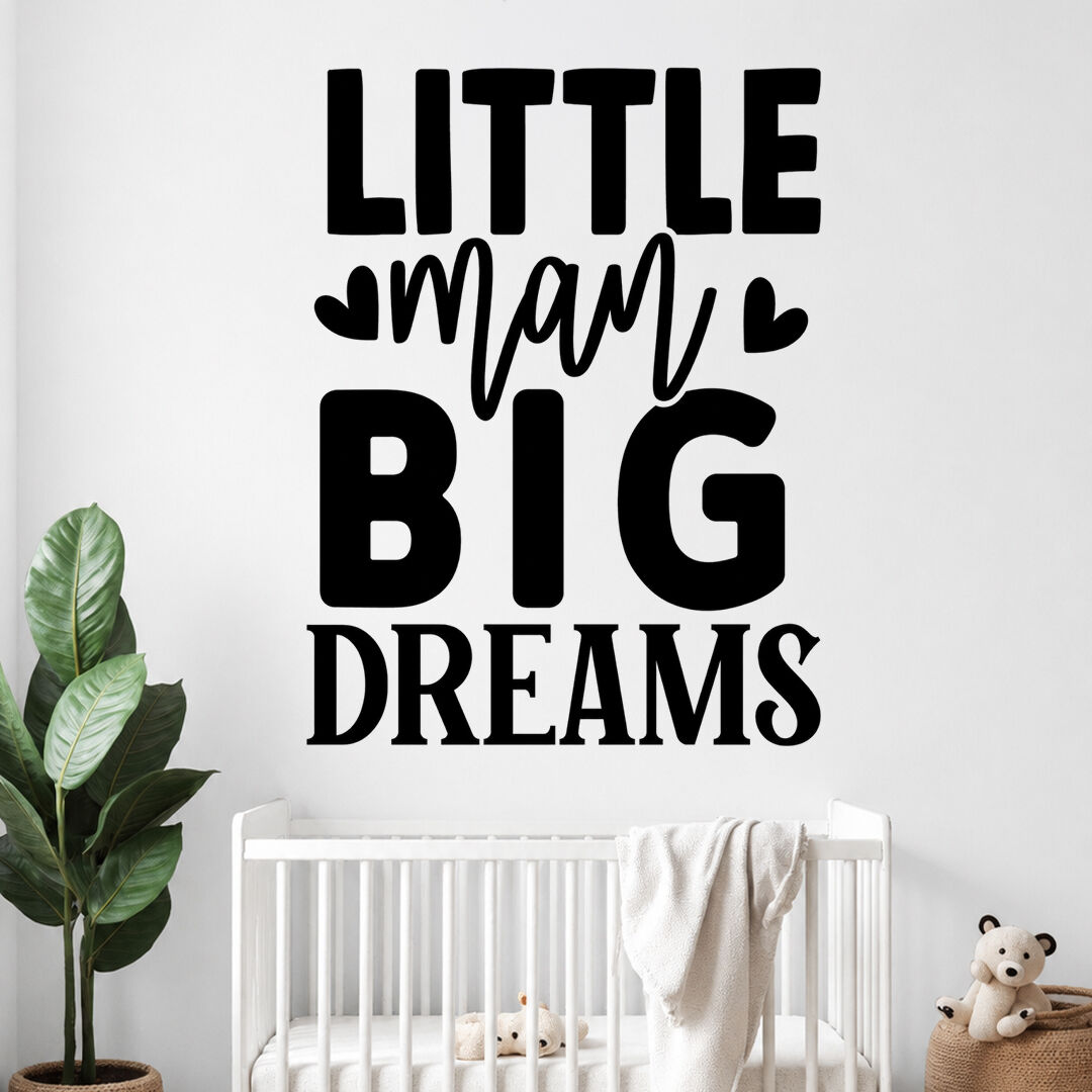 Little Man Big Dreams Duvar Sticker