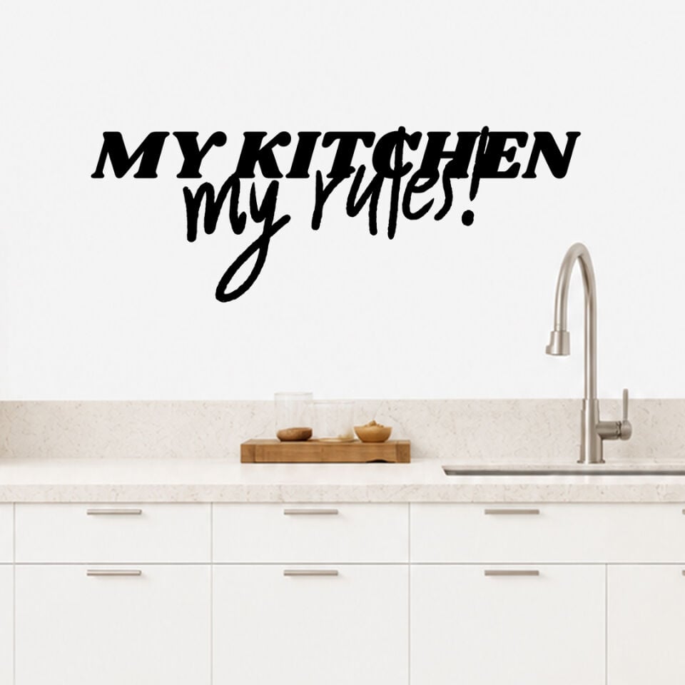 My Kitchen My Rules Duvar Sticker