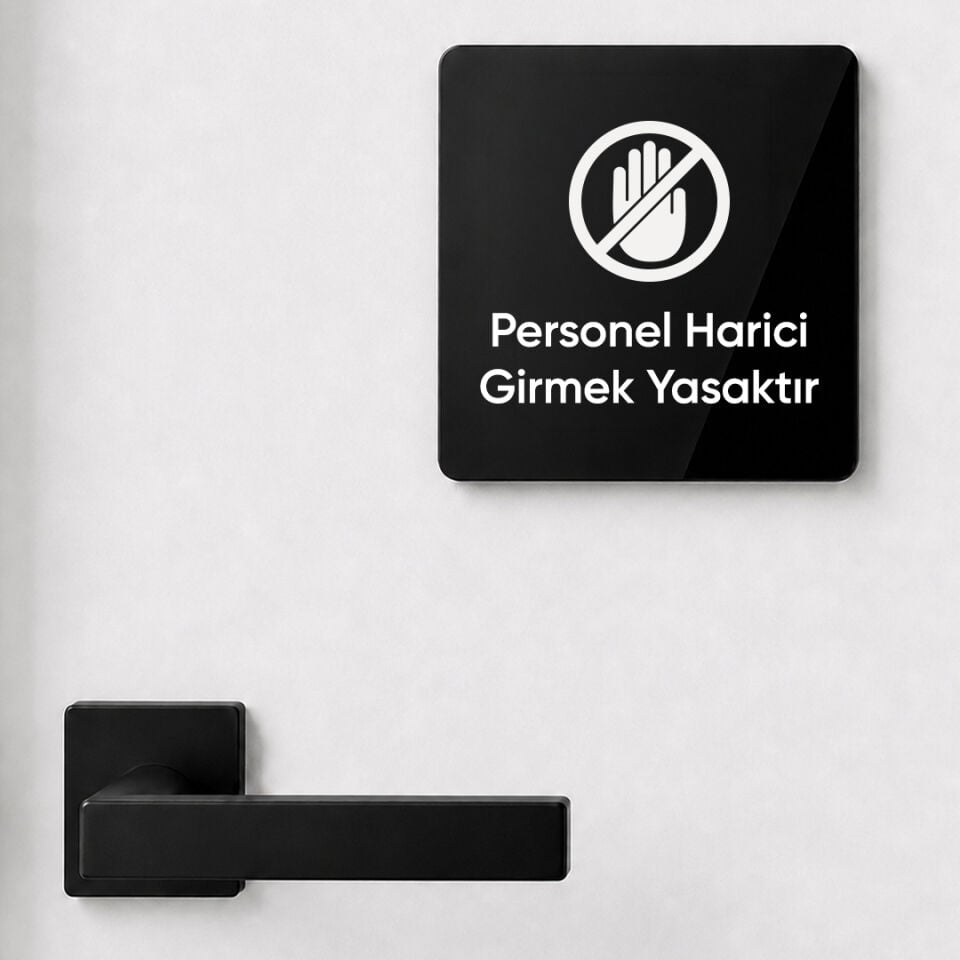 Personel Harici Girmek Yasaktır Kapı İsimliği